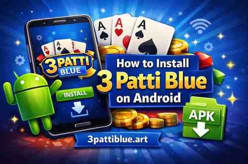 How to Install 3 Patti Blue on Android Step by Step 7f989c16-13a0-4495-bade-31a0704116b