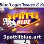 3 Patti Blue Login Issue | Common Problems, Reasons 3patti Blue